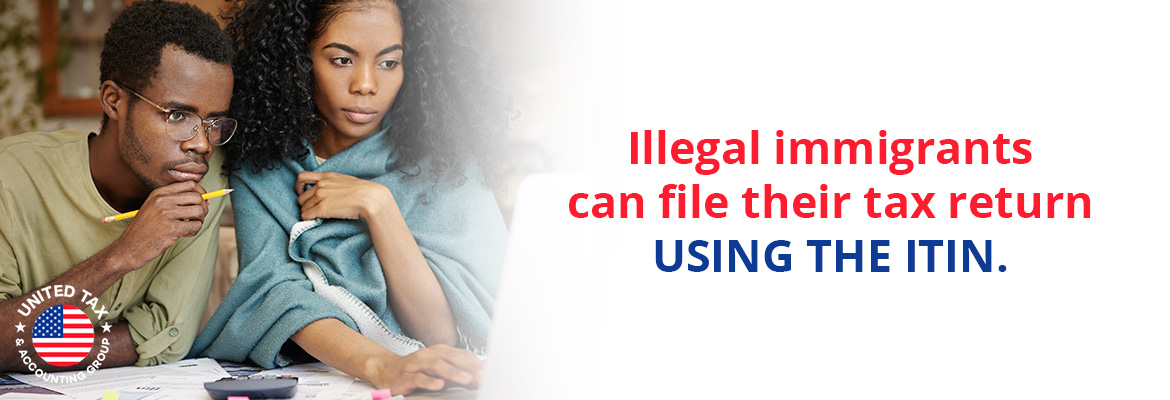 Illegal Immigrants Can File a Tax Return
